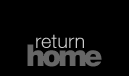 Return Home